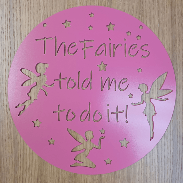 The Fairies Told Me To Do It Plaque