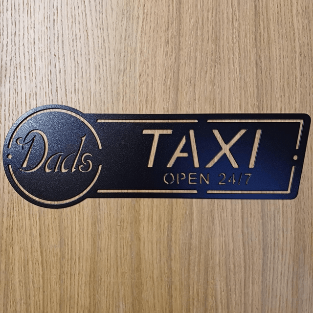 Dad's Taxi Sign